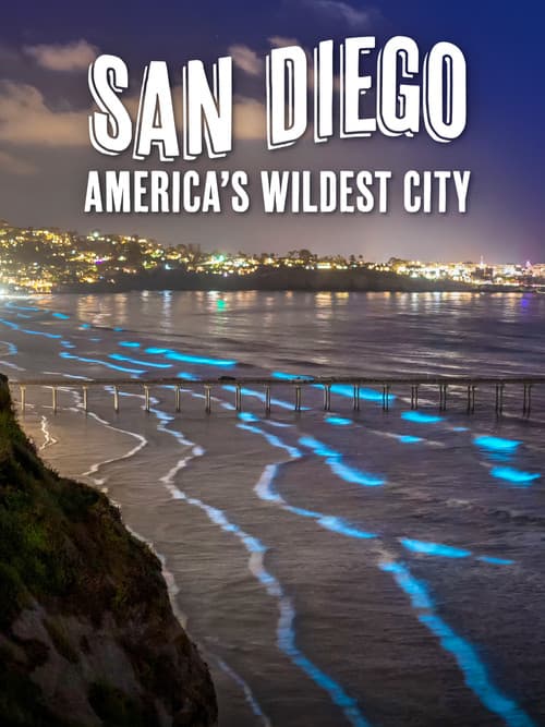 San Diego: America's Wildest City