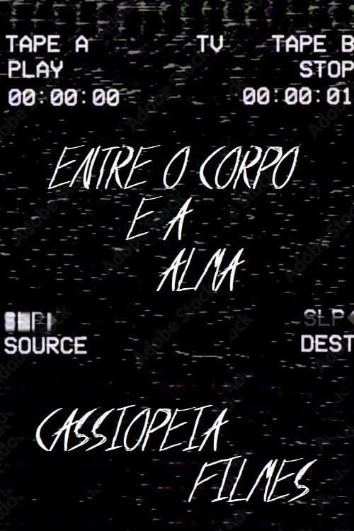 Entre o Corpo e a Alma