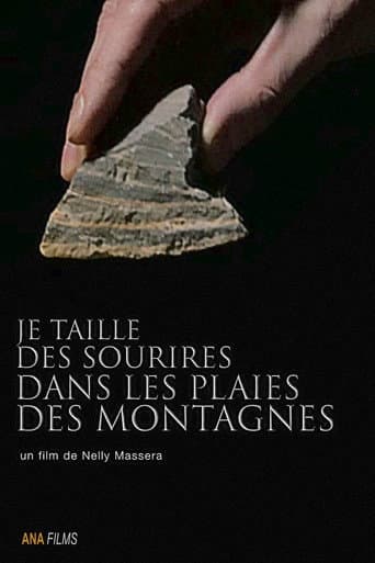 Je taille des sourires dans les plaies des montagnes
