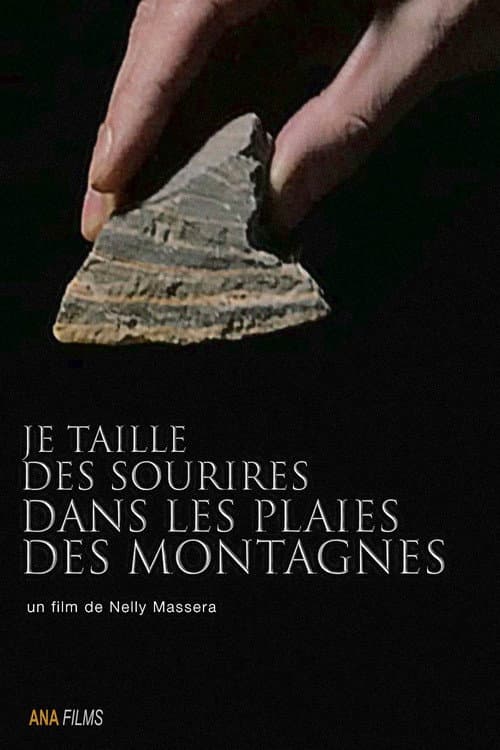 Je taille des sourires dans les plaies des montagnes